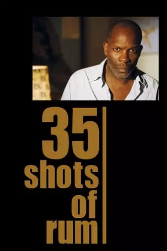35 Shots of Rum (2009) Watch Online