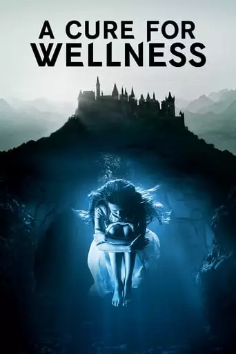 A Cure for Wellness (2017) Watch Online