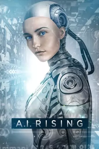 A.I. Rising (2018) Watch Online