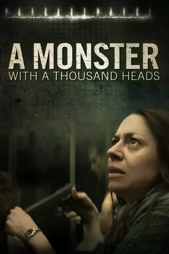 A Monster with a Thousand Heads (2016) Watch Online