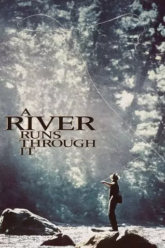 A River Runs Through It (1992) Watch Online