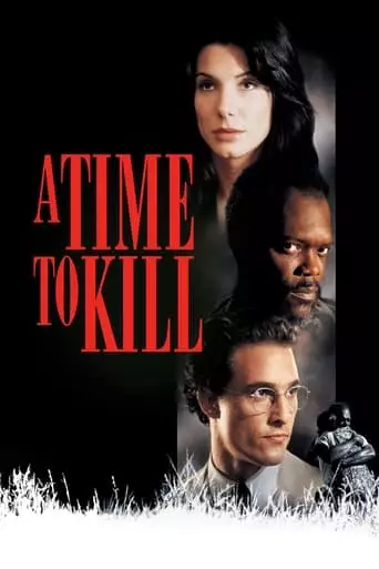 A Time to Kill (1996) Watch Online