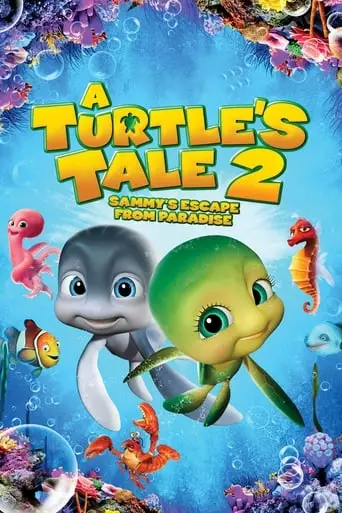 A Turtle's Tale 2: Sammy's Escape from Paradise (2012) Watch Online