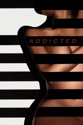 Addicted (2014) Watch Online
