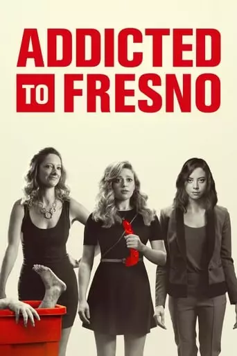 Addicted to Fresno (2015) Watch Online