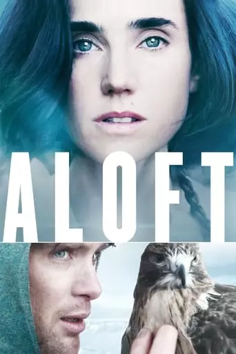 Aloft (2014) Watch Online