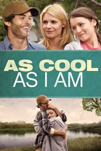 As Cool as I Am (2013) Watch Online
