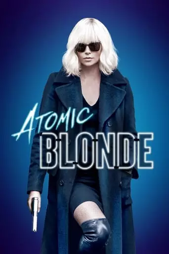 Atomic Blonde (2017) Watch Online