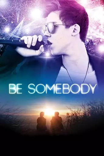 Be Somebody (2016) Watch Online
