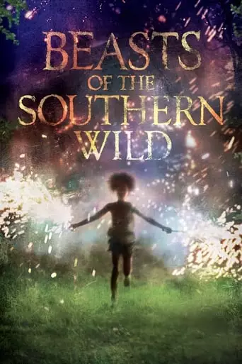 Beasts of the Southern Wild (2012) Watch Online