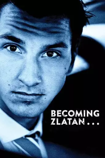 Becoming Zlatan (2016) Watch Online