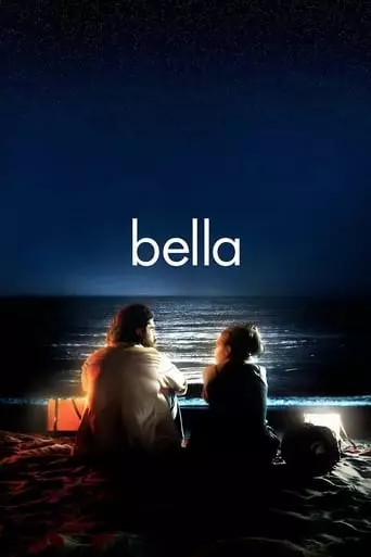 Bella (2006) Watch Online