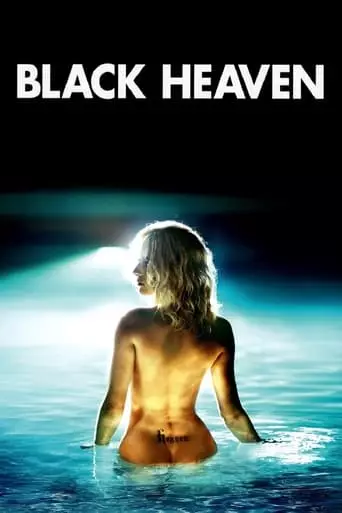 Black Heaven (2010) Watch Online