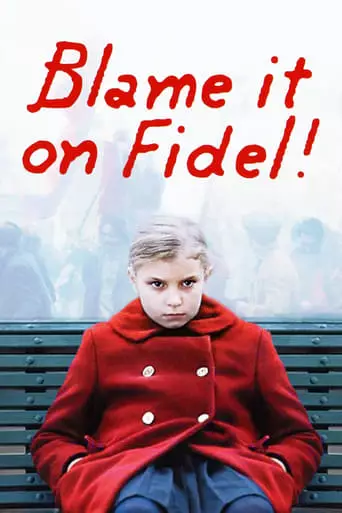 Blame It on Fidel! (2006) Watch Online
