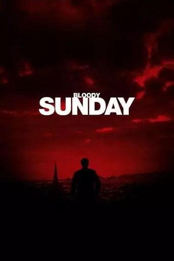 Bloody Sunday (2002) Watch Online