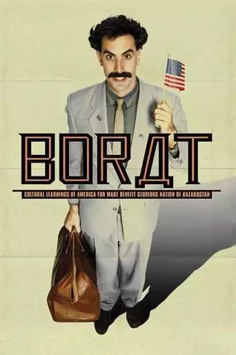 Borat: Cultural Learnings of America for Make Benefit Glorious Nation of Kazakhstan (2006) Watch Online