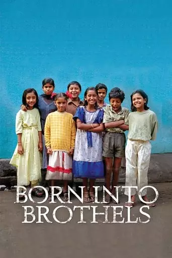 Born Into Brothels: Calcutta's Red Light Kids (2004) Watch Online