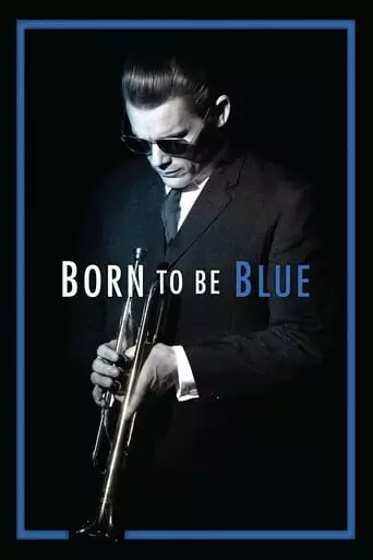 Born to Be Blue (2015) Watch Online