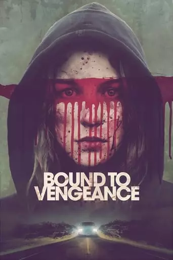 Bound to Vengeance (2015) Watch Online