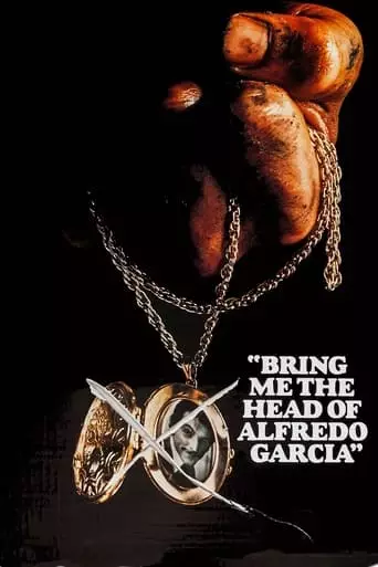Bring Me the Head of Alfredo Garcia (1974) Watch Online