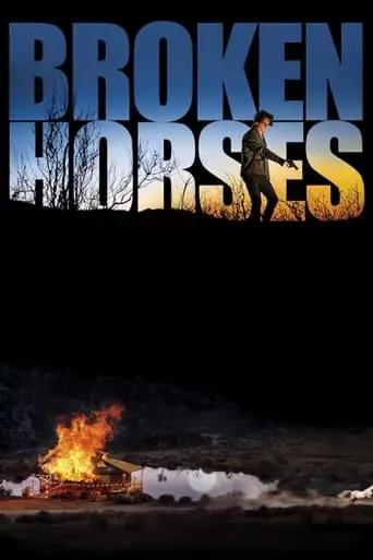 Broken Horses (2015) Watch Online