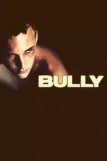 Bully (2001) Watch Online