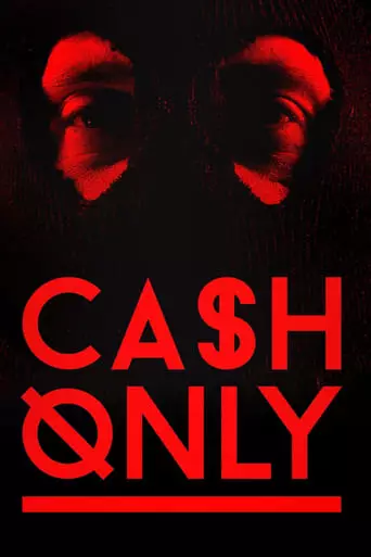 Cash Only (2015) Watch Online