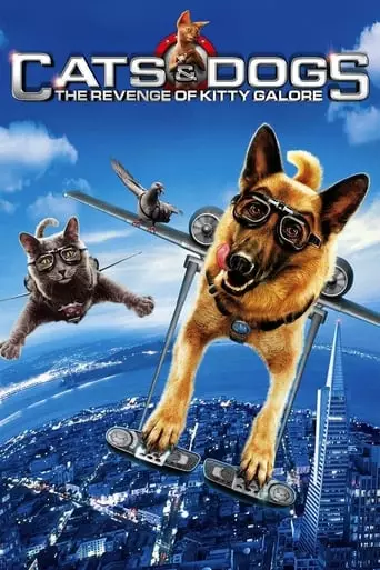 Cats & Dogs: The Revenge of Kitty Galore (2010) Watch Online