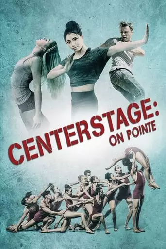 Center Stage: On Pointe (2016) Watch Online