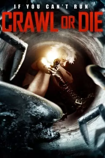 Crawl or Die (2014) Watch Online