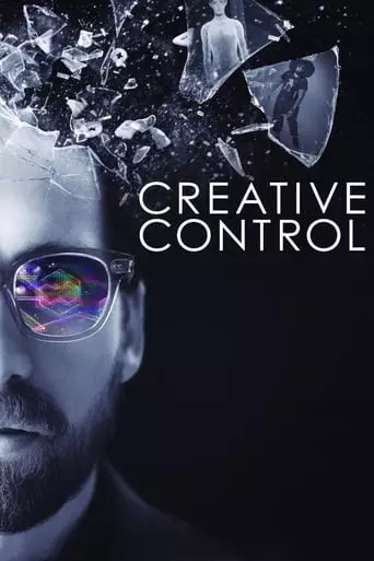 Creative Control (2016) Watch Online