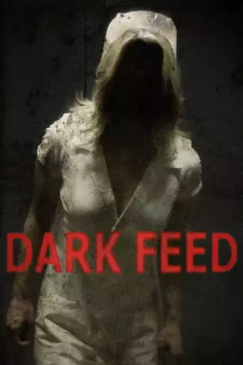 Dark Feed (2013) Watch Online