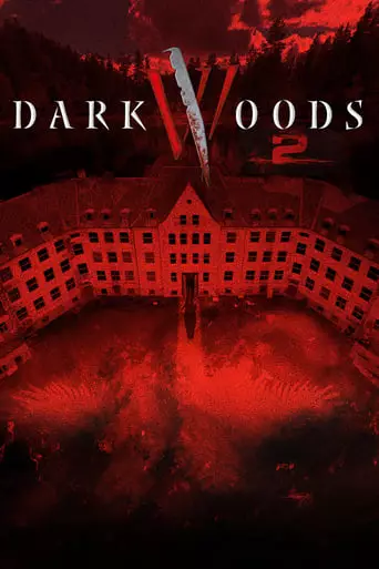 Dark Woods II (2015) Watch Online