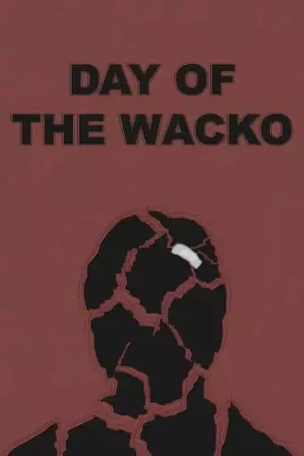 Day of the Wacko (2002) Watch Online
