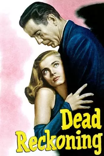 Dead Reckoning (1947) Watch Online
