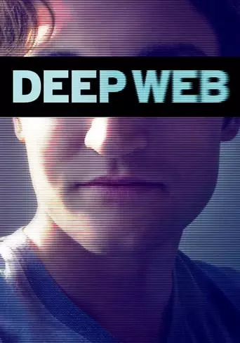 Deep Web (2015) Watch Online