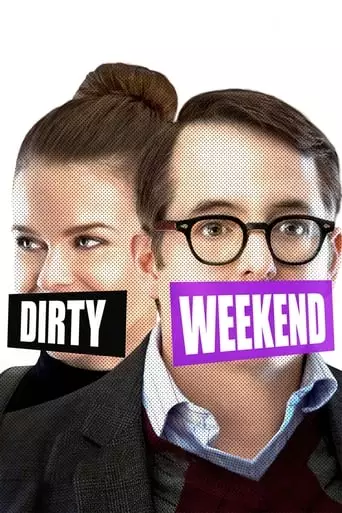 Dirty Weekend (2015) Watch Online