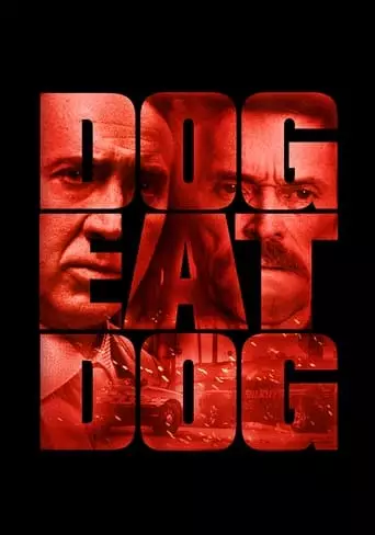 Dog Eat Dog (2016) Watch Online