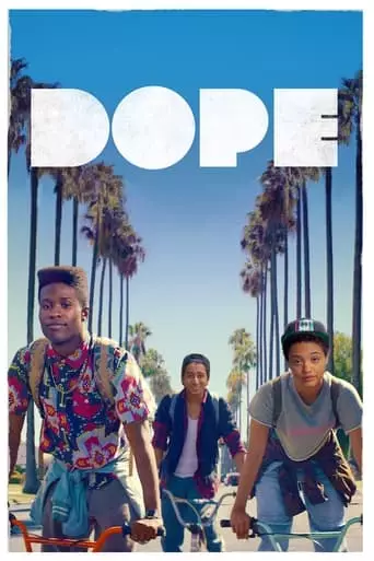 Dope (2015) Watch Online