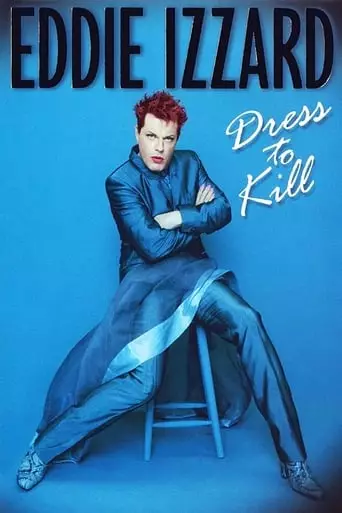 Eddie Izzard: Dress to Kill (1999) Watch Online