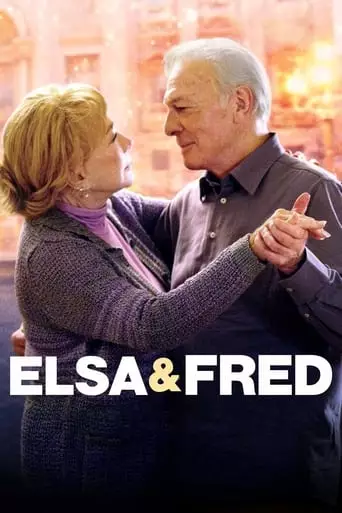 Elsa & Fred (2014) Watch Online