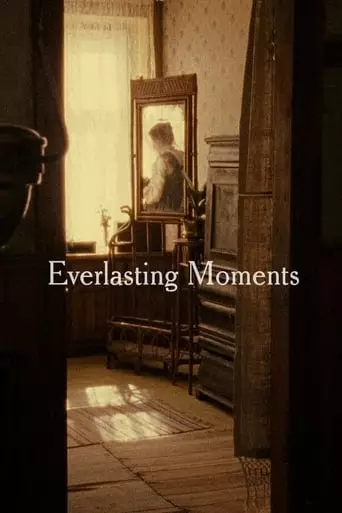 Everlasting Moments (2008) Watch Online