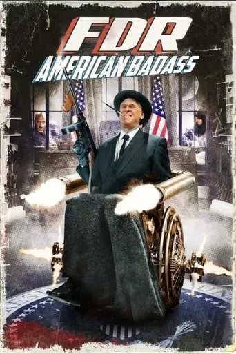 FDR: American Badass! (2012) Watch Online