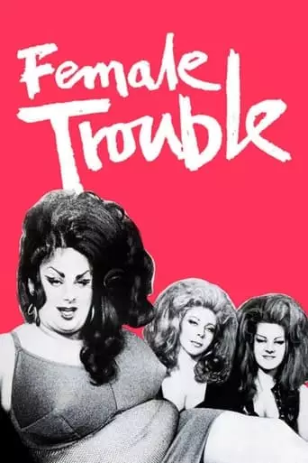 Female Trouble (1974) Watch Online