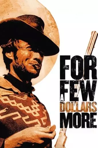 For a Few Dollars More (1965) Watch Online