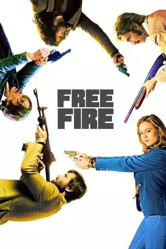Free Fire (2017) Watch Online