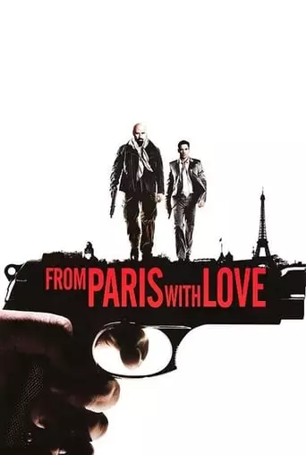 From Paris with Love (2010) Watch Online