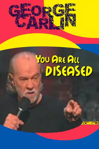 George Carlin: You Are All Diseased (1999) Watch Online