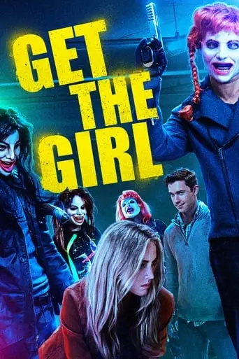Get the Girl (2017) Watch Online