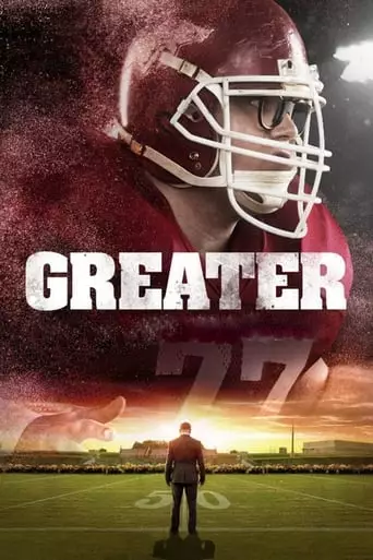 Greater (2016) Watch Online